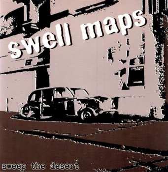 Album Swell Maps: Sweep The Desert