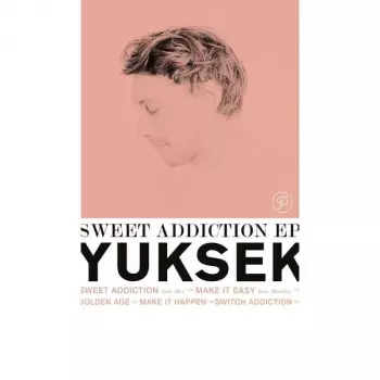 Yuksek: Sweet Addiction EP