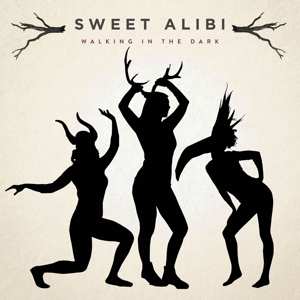 Album Sweet Alibi: Walking In The Dark