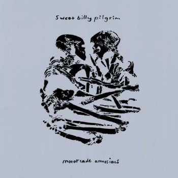 Album Sweet Billy Pilgrim: Motorcade Amnesiacs