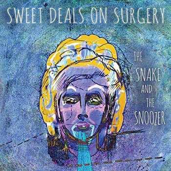 Album Sweet Deals On Surgery: The Snake And The Snoozer