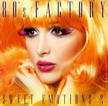 Album 80's Factory: Sweet Emotions 2
