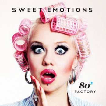 Album 80's Factory: Sweet Emotions
