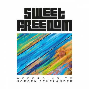 Album Sweet Freedom: According To JÖrgen Schelander