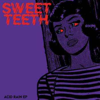 Album Sweet Teeth: Acid Rain EP