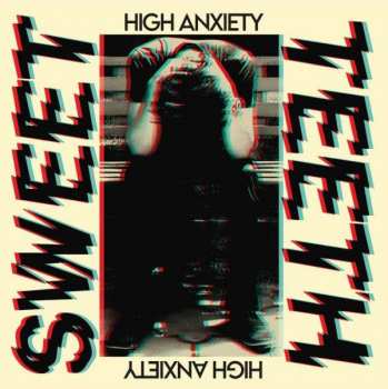 LP Sweet Teeth: High Anxiety 395945
