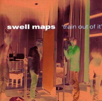 Album Swell Maps: Train Out Of It