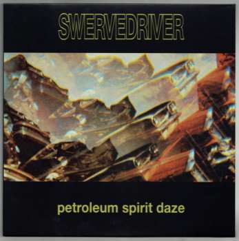 Album Swervedriver: Petroleum Spirit Daze