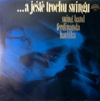 Album Swing Band Ferdinanda Havlíka: ...A Ještě Trochu Swingu