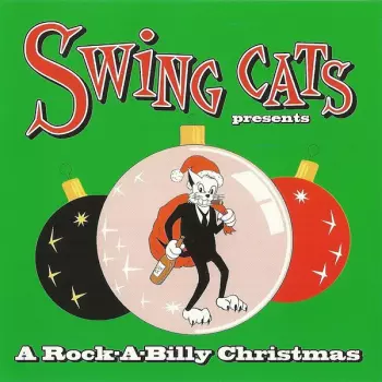Swing Cats Presents A Rock-A-Billy Christmas