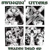 Album Swingin' Utters: Brazen Head EP