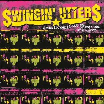 Album Swingin' Utters: Dead Flowers, Bottles, Bluegrass, And Bones