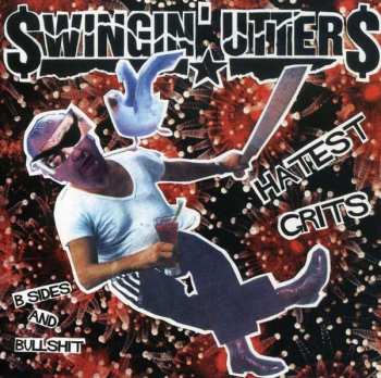 Album Swingin' Utters: Hatest Grits: B-Sides And Bullshit