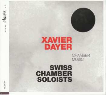 CD Xavier Dayer: Chamber Music 480657