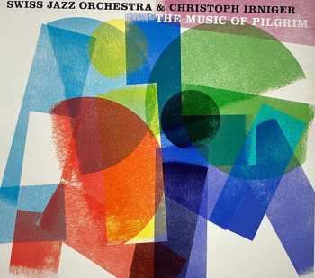 Album Swiss Jazz Orchestra: The Music Of Pilgrim