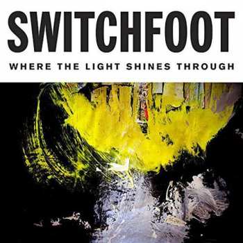 Album Switchfoot: Where The Light Shines Through