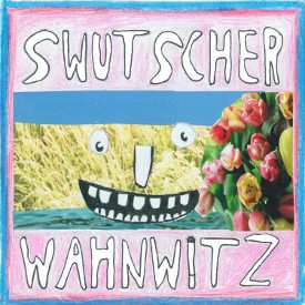 Album Swutscher: Wahnwitz