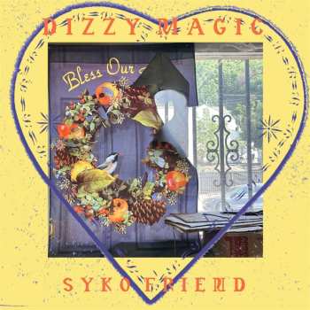 Album Syko Friend: Dizzy Magic