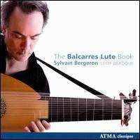Album Sylvain Bergeron: The Balcarres Lute Book