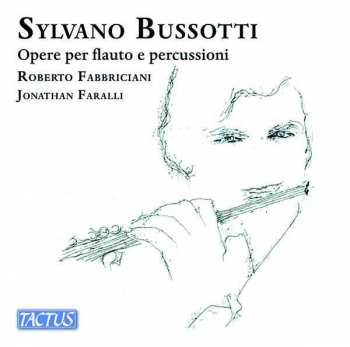 Album Sylvano Bussotti: Opere Per Flauto E Percussioni