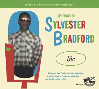 Sylvester Bradford: Ific - Spotlight On Sylvester Bradford