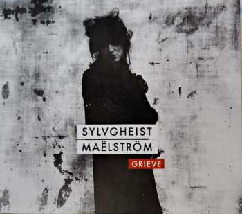 Album Sylvgheist Maëlström: Grieve