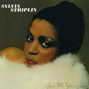 Sylvia Striplin: Give Me Your Love