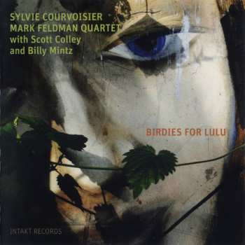 Album Sylvie Courvoisier - Mark Feldman Quartet: Birdies For Lulu