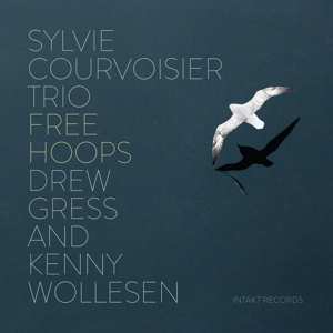 Album Sylvie Courvoisier Trio: Free Hoops