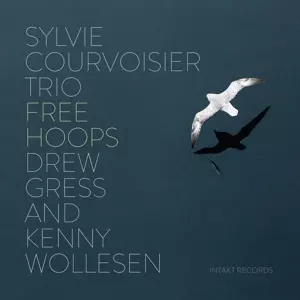 Sylvie Courvoisier Trio: Free Hoops