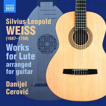 Sylvius Leopold Weiss: Works For Lute (Arranged For Guitar)