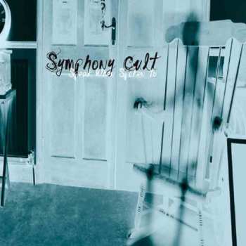 Album Symphony Cult: Speak When Spoken To