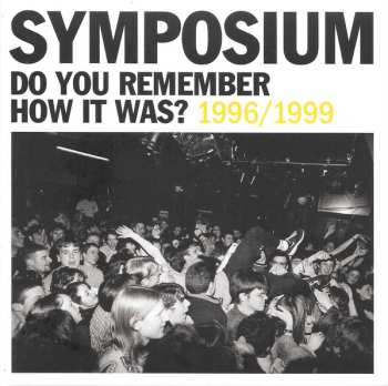 Symposium: Do You Remember How It Was? 1996/1999
