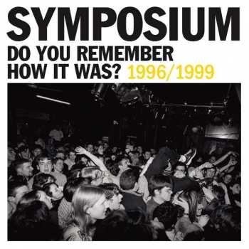 LP Symposium: Do You Remember How It Was? 1996/1999 453787