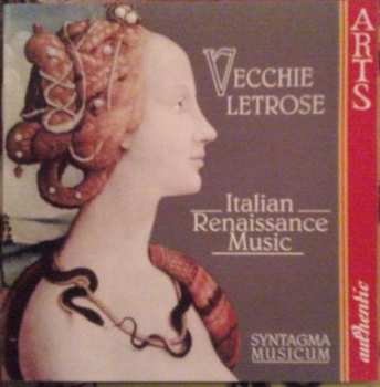 Album Syntagma Musicum: Vecchie Letrose (Italian Renaissance Music)