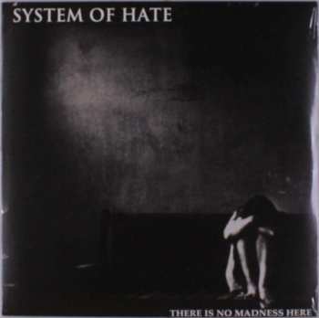 LP System Of Hate: There Is No Madness Here LTD 489137