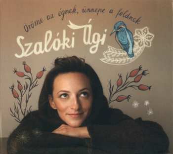 Album Szalóki Ági: Öröme Az Égnek, Ünnepe A Földnek