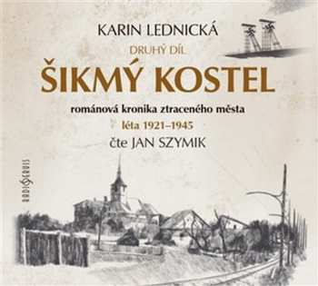 Album Szymik Jan: Lednická: Šikmý Kostel. Druhý Díl. Ro
