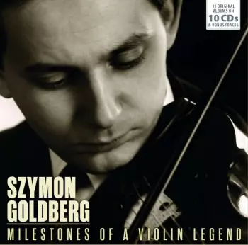Szymon Goldberg - Milestones Of A Violin Legend