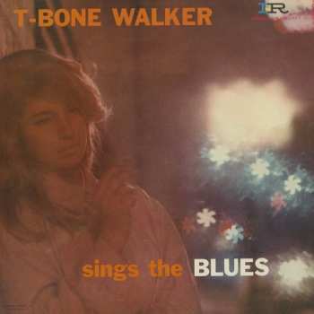 Album T-Bone Walker: Sings The Blues