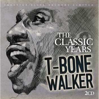 T-Bone Walker: The Classic Years