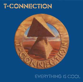 Album T-Connection: Everything Is Cool