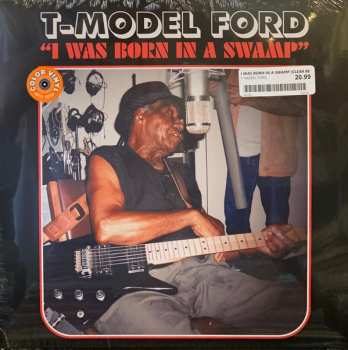 Album T-Model Ford: I Was Born In A Swamp