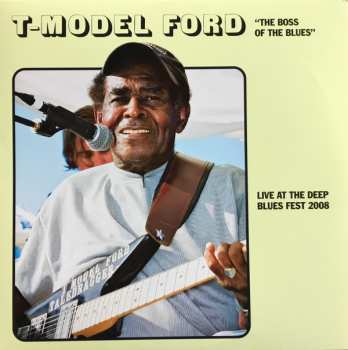 Album T-Model Ford: Live At The Deep Blues Fest 2008