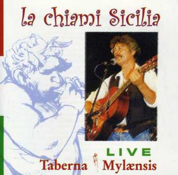 Taberna Mylaensis: La Chiami Sicilia (Live)