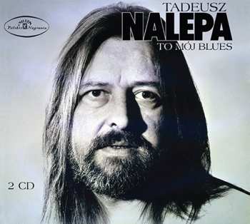Album Tadeusz Nalepa: To Mój Blues
