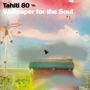 2LP Tahiti 80: Wallpaper For The Soul 390764