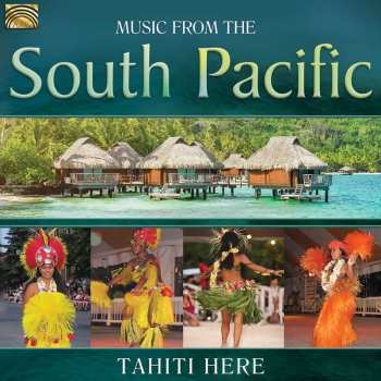 CD Tahiti Here: Music From The South Pacific  518374