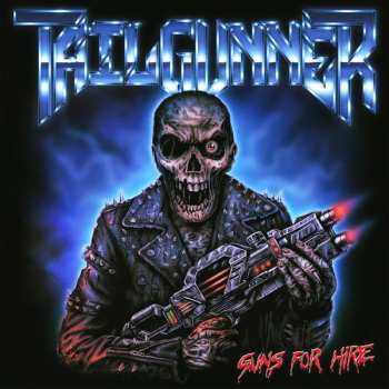 Album Tailgunner: Guns For Hire