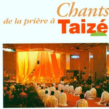 Album Taizé: Chants De La Prière A Taizé